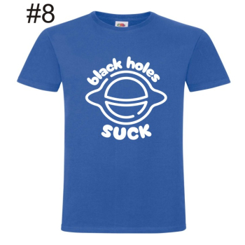 Black Holes Suck, Sucks, Kosmos,  T-shirt , Koszulka